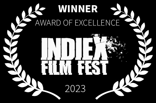 Award of Excellence Loved IndieX Film Festival LA