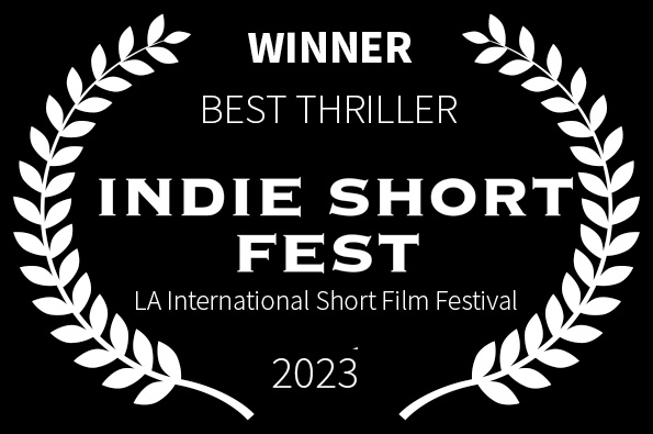 Best Thriller LA International Short Film Festival LOVED