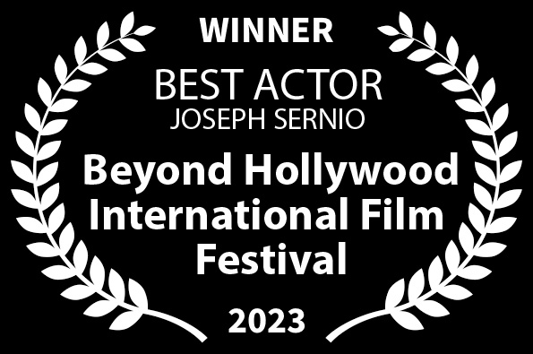 Beyond Hollywood International Film Festival Best Actor Joseph Sernio