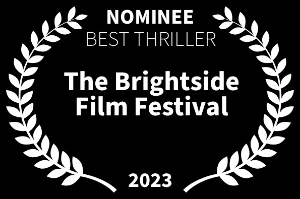 Brightside Film Festival Nomination Best Thriller Loved The Movie