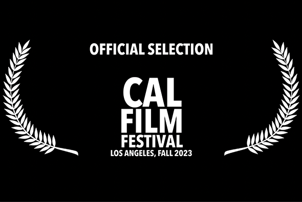 Cal Film Festival Official Selection Loved The Movie
