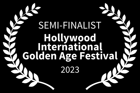 Hollywood International Golden Age Festival Loved Movie Semi Finalist