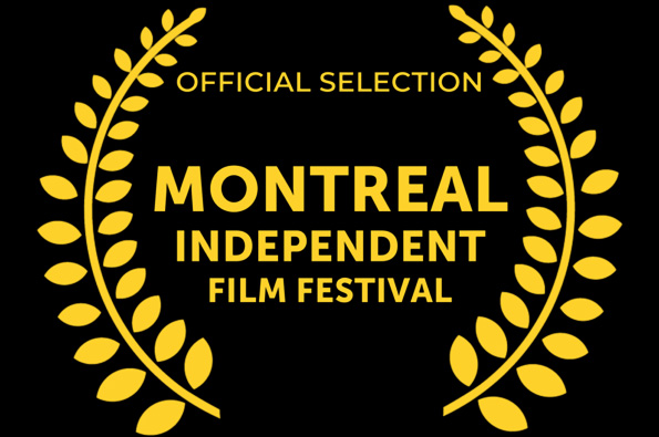 Montreal Independent Film Festival Official Selection Loved The Movie