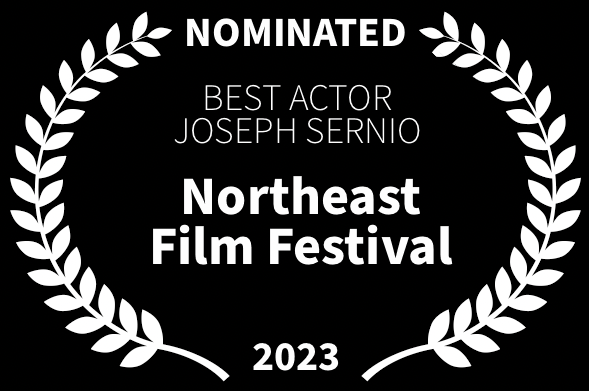 Northeast Film Festival Best Actor Joseph Sernio LOVED