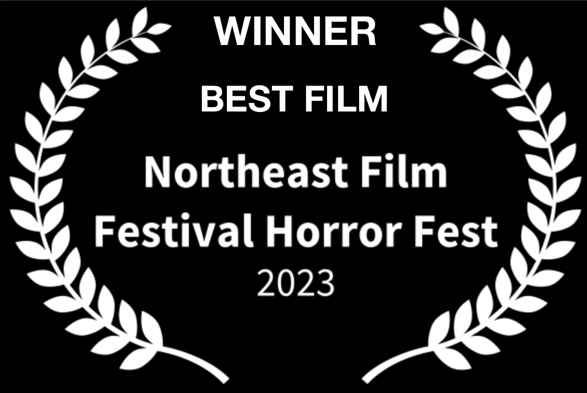 Northeast Film Festival Horror Fest Best FILM LOVED