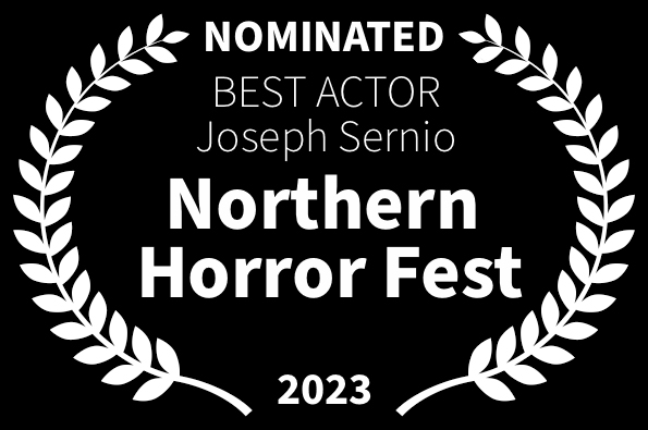 Northern Horror Fest Bergen International Film Festival NJ Best Actor Nomination Joseph Sernio