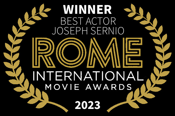 Rome International Movie Awards Best Actor Joseph Sernio Loved
