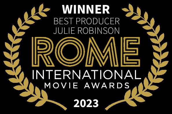 Rome International Movie Awards Best Producer Julie Robinson Loved