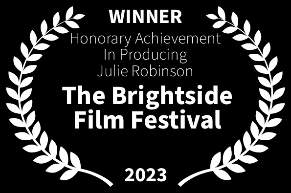 The Brightside Tavern Film Festival Honorary Achievement In Producing Julie Robinson Loved The Movie